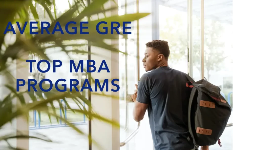 average gre at top mba programs