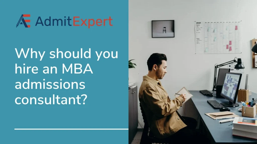 why should you hire an mba admissions consultant