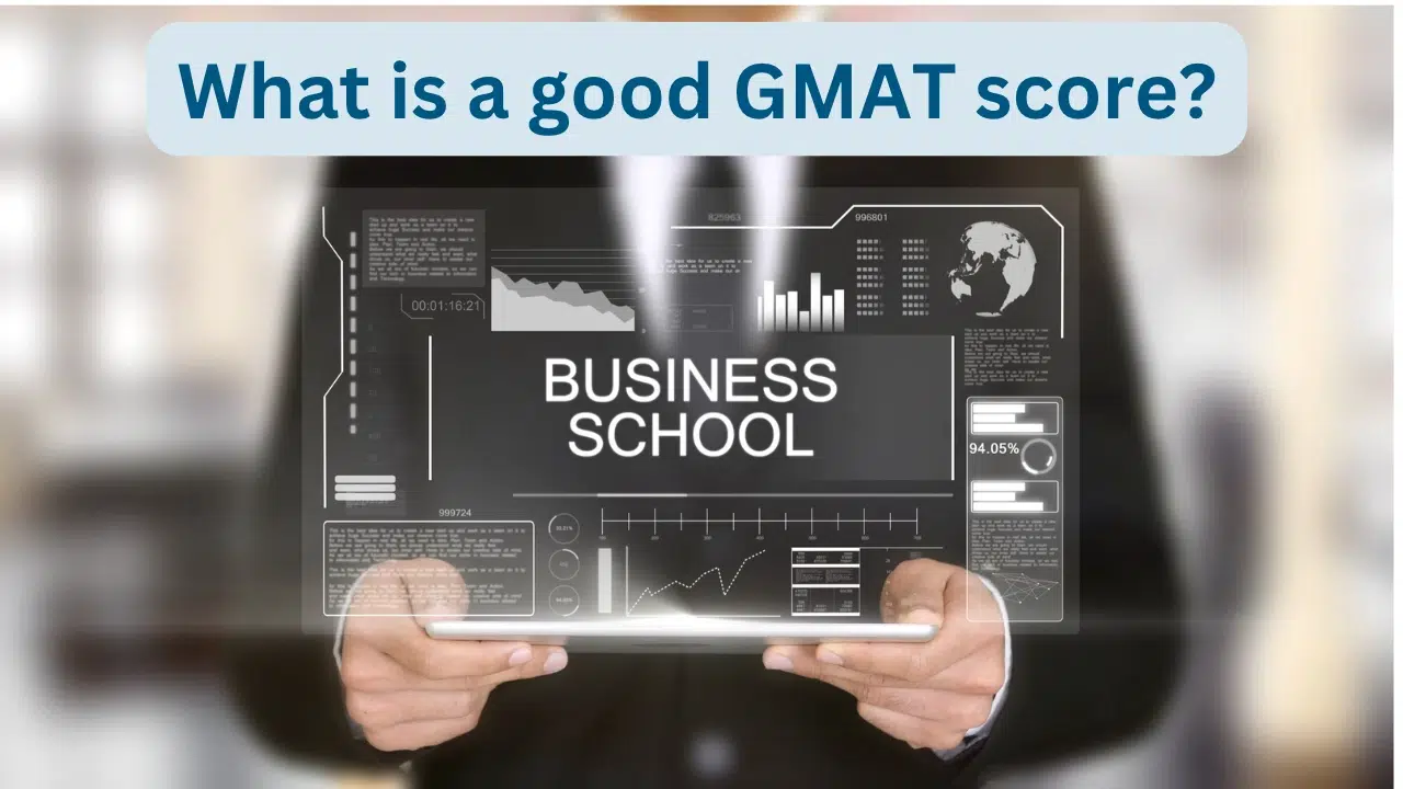 What is a good GMAT score